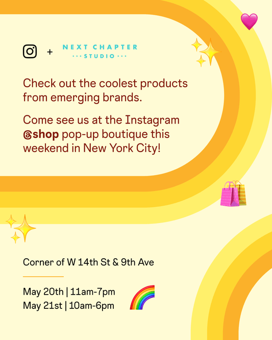 Next Chapter Studio To Be Featured at Instagram @shop's First Ever Pop Up - Next Chapter Studio