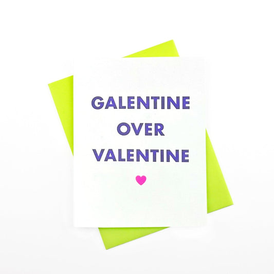 "Galentine Over Valentine" - Risograph Valentine's Card - Next Chapter Studio