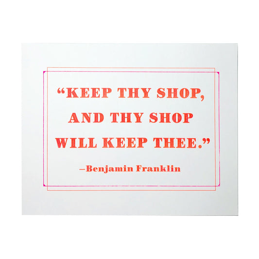 Benjamin Franklin "Keep Thy Shop" Quote - Risograph Art Print - Next Chapter Studio