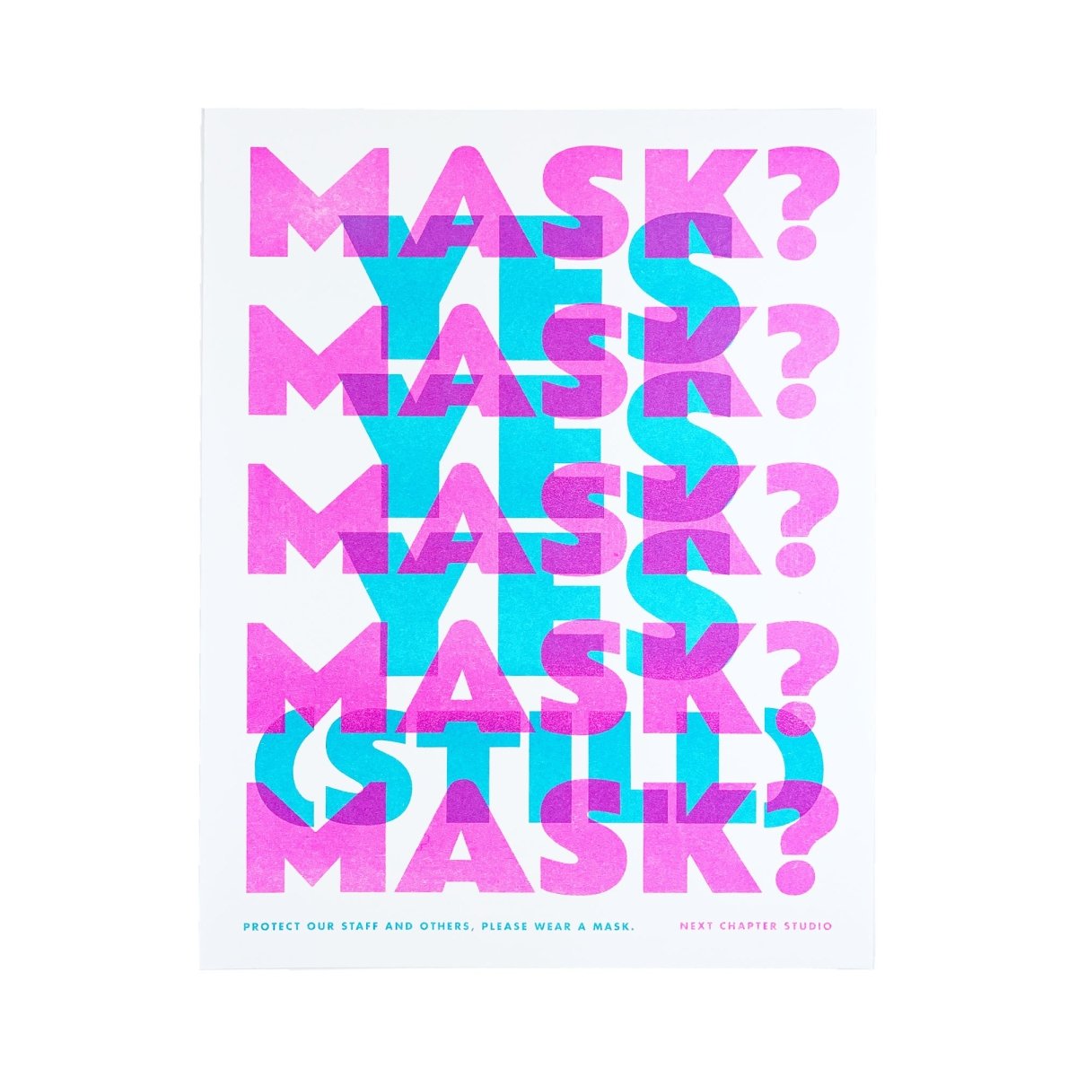 "Mask? Yes (Still)" - Store Sign Risograph Print - Next Chapter Studio